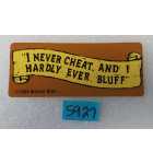 DATA EAST MAVERICK Pinball I NEVER CHEAT Apron CENTER DECAL #5927  