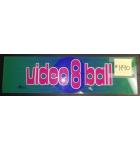 VIDEO 8 BALL Arcade Machine Game Overhead Marquee Header for sale #H90 by C.V.S. 