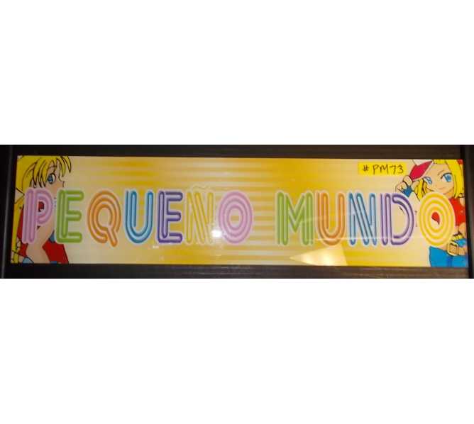PEQUENO MUNDO Arcade Machine Game Overhead Marquee Header for sale #PM73 