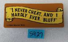 DATA EAST MAVERICK Pinball I NEVER CHEAT Apron CENTER DECAL #5927  