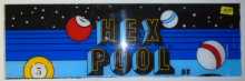 HEX POOL Arcade Machine Game PLEXIGLASS Overhead Marquee Header for sale #314 