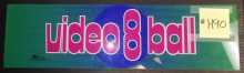 VIDEO 8 BALL Arcade Machine Game Overhead Marquee Header for sale #H90 by C.V.S. 